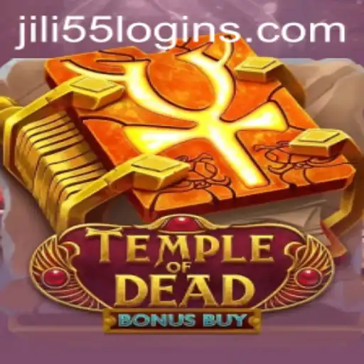 Discover the Thrill of Temple of Dead Bonus Buy and Jili55 Login
